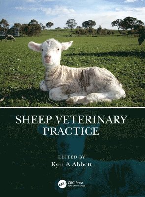 Kym A. Abbott, Australia) Abbott, Kym A. (The University of Adelaide, Kym A Abbott - Sheep Veterinary Practice, Häftad