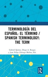 bokomslag Terminologa del espaol: el trmino / Spanish Terminology: The Term