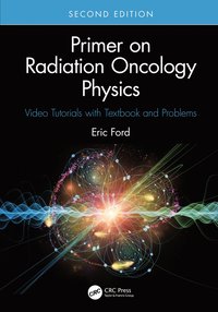 bokomslag Primer on Radiation Oncology Physics