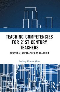 bokomslag Teaching Competencies for 21st Century Teachers