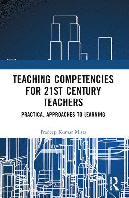 bokomslag Teaching Competencies for 21st Century Teachers