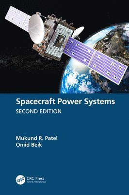 Mukund R. Patel, Omid Beik, USA) Patel, Mukund R. (U.S. Merchant Marine Academy, USA) Beik, Omid (North Dakota State University - Spacecraft Power Systems, Inbunden