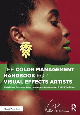 Victor Perez - Color Management Handbook for Visual Effects Artists, Häftad