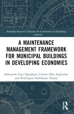 bokomslag Maintenance Management Framework for Municipal Buildings in Developing Economies
