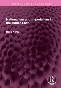 bokomslag Nationalism and Imperialism in the Hither East