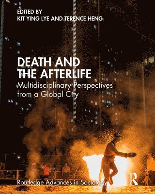 Kit Ying Lye, Terence Heng, Singapore) Lye, Kit Ying (Singapore University of Social Sciences, UK) Heng, Terence (University of Liverpool - Death and the Afterlife, Häftad
