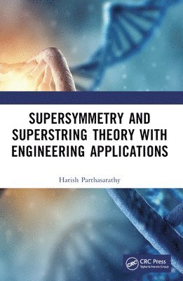 Supersymmetry and Superstring Theory with Engineering Applications 1