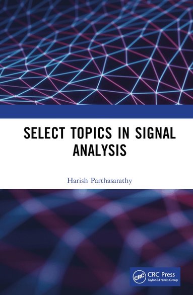 Harish Parthasarathy - Select Topics in Signal Analysis, Inbunden