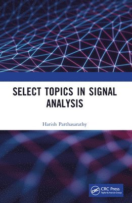 Select Topics in Signal Analysis 1