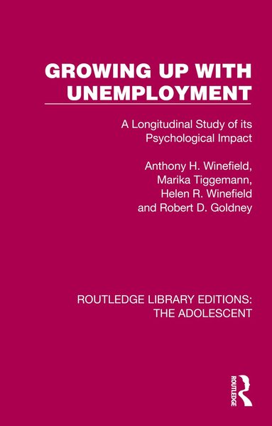 Anthony H. Winefield, Marika Tiggemann, Helen R. Winefield, Robert D. Goldney - Growing Up with Unemployment, Häftad