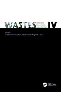 bokomslag WASTES: Solutions, Treatments and Opportunities IV