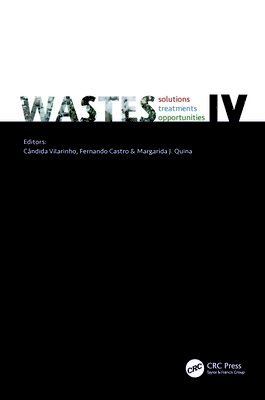 bokomslag WASTES: Solutions, Treatments and Opportunities IV