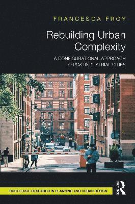 Rebuilding Urban Complexity 1