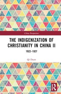bokomslag The Indigenization of Christianity in China II