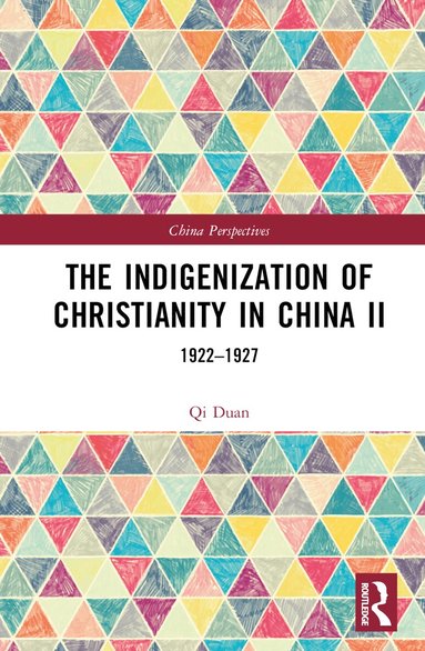 Qi Duan - Indigenization of Christianity in China II, Inbunden