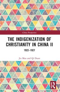 bokomslag The Indigenization of Christianity in China II