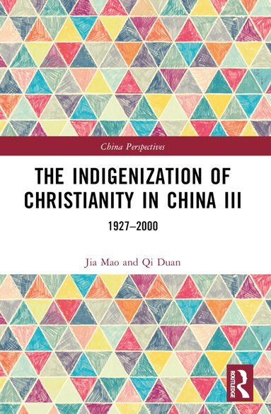 Qi Duan - Indigenization of Christianity in China III, Häftad