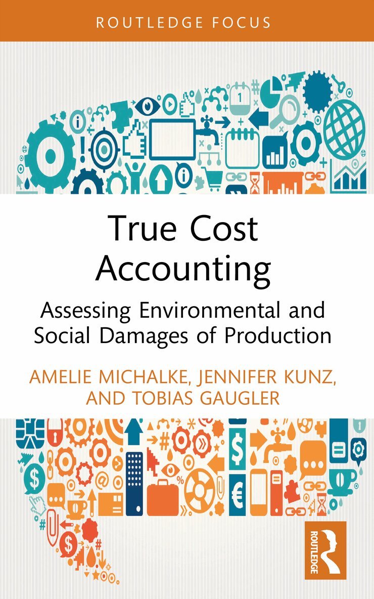 Amelie Michalke, Jennifer Kunz, Tobias Gaugler - True Cost Accounting, Häftad
