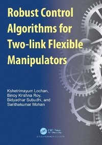 bokomslag Robust Control Algorithms for Flexible Manipulators