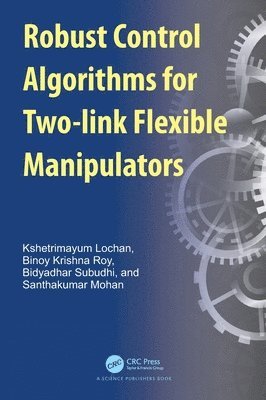 Robust Control Algorithms for Flexible Manipulators 1