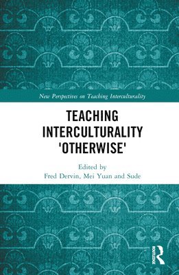 bokomslag Teaching Interculturality 'Otherwise'