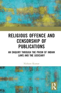 bokomslag Religious Offence and Censorship of Publications