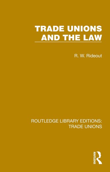 R. W. Rideout - Trade Unions and the Law, Häftad