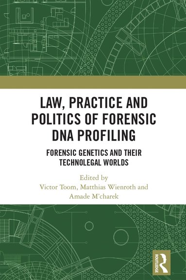 bokomslag Law, Practice and Politics of Forensic DNA Profiling