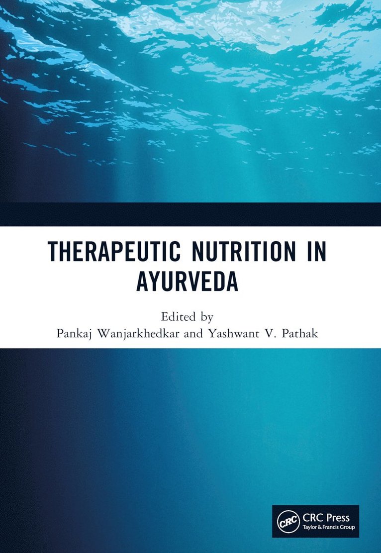 Pankaj Wanjarkhedkar, Yashwant V. Pathak, USA) Pathak, Yashwant V. (USF - Therapeutic Nutrition in Ayurveda, Häftad