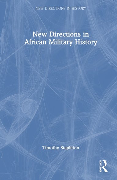 bokomslag New Directions in African Military History