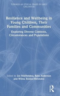 bokomslag Resilience and Wellbeing in Young Children, Their Families and Communities