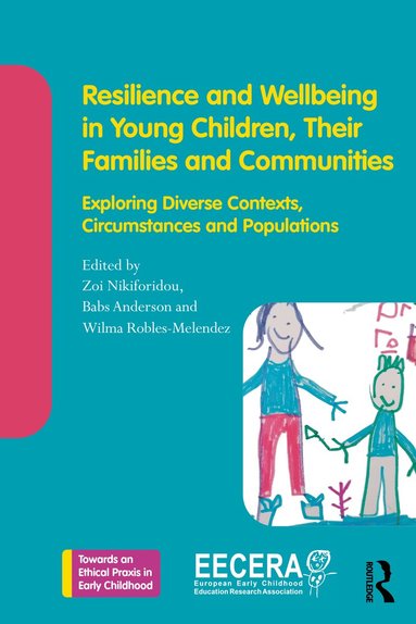 bokomslag Resilience and Wellbeing in Young Children, Their Families and Communities