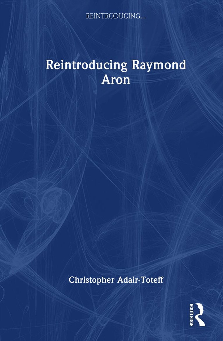 Reintroducing Raymond Aron