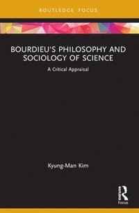 bokomslag Bourdieu's Philosophy and Sociology of Science