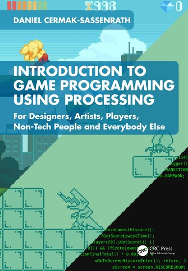 Daniel Cermak-Sassenrath - Introduction to Game Programming using Processing, Häftad