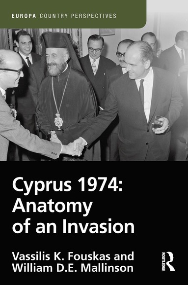 bokomslag Cyprus 1974: Anatomy of an Invasion