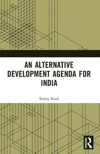 bokomslag An Alternative Development Agenda for India