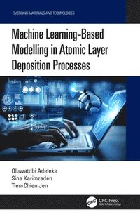 bokomslag Machine Learning-Based Modelling in Atomic Layer Deposition Processes