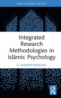 bokomslag Integrated Research Methodologies in Isl?mic Psychology
