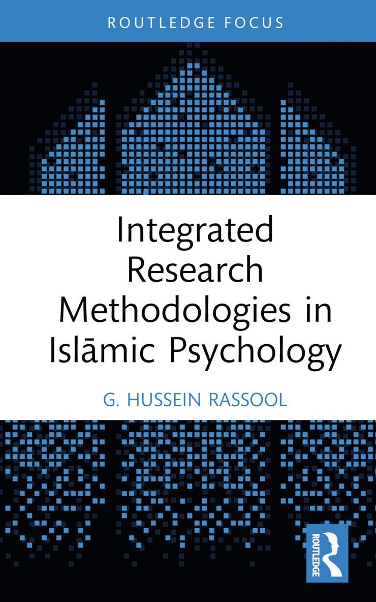 G. Hussein Rassool, Australia) Rassool, G. Hussein (Charles Sturt University - Integrated Research Methodologies in Islāmic Psychology, Inbunden