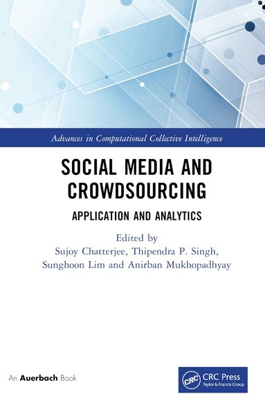 Sujoy Chatterjee, Thipendra P Singh, Sunghoon Lim, Anirban Mukhopadhyay - Social Media and Crowdsourcing, Inbunden