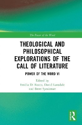 Theological and Philosophical Explorations of the Call of Literature 1