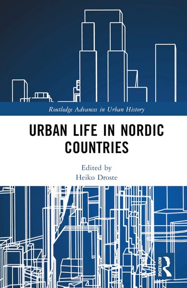Heiko Droste - Urban Life in Nordic Countries, Inbunden
