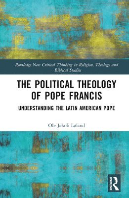 The Political Theology of Pope Francis 1