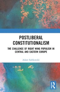 bokomslag Postliberal Constitutionalism