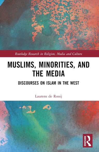 Laurens de Rooij - Muslims, Minorities, and the Media, Häftad