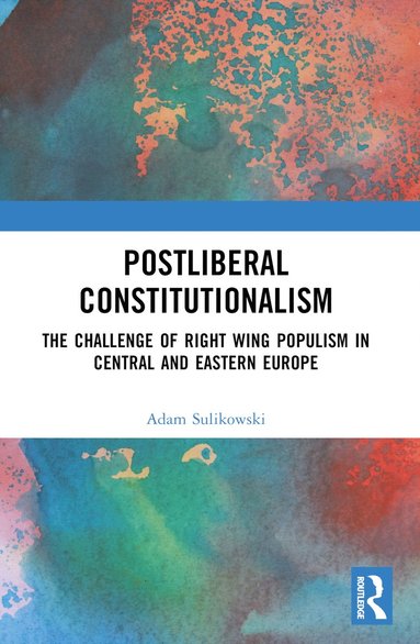 bokomslag Postliberal Constitutionalism