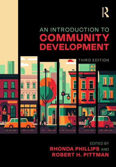Rhonda Phillips, Robert H. Pittman - Introduction to Community Development, Häftad