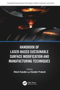 bokomslag Handbook of Laser-Based Sustainable Surface Modification and Manufacturing Techniques