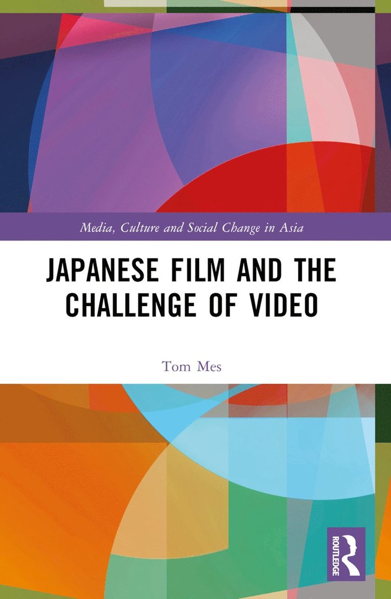 Tom Mes - Japanese Film and the Challenge of Video, Häftad
